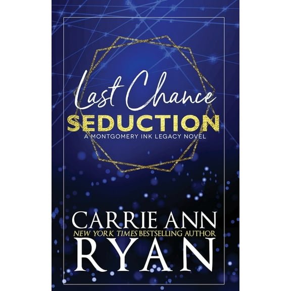 Montgomery Ink Legacy Special Editions Last Chance Seduction - Special Edition, Book 9, (Paperback)