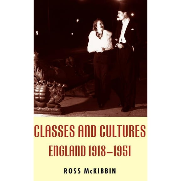 Classes and Cultures: England 1918-1951, (Hardcover)