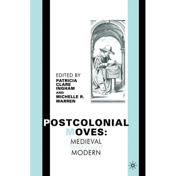 Postcolonial Moves: Medieval through Modern, (Paperback)