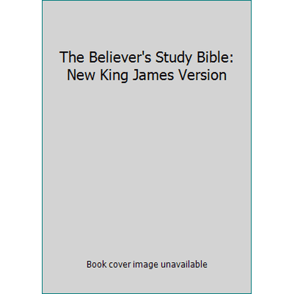 Pre-Owned The Believer's Study Bible: New King James Version (Hardcover) 0840711026 9780840711021