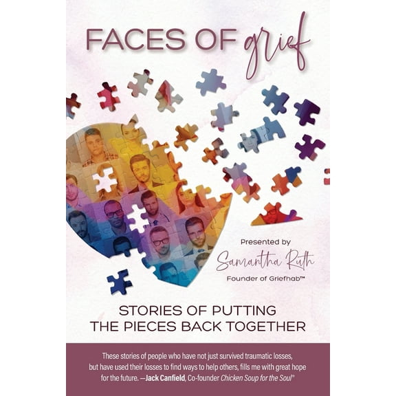 Faces of Grief: Stories of Putting the Pieces Back Together, (Paperback)