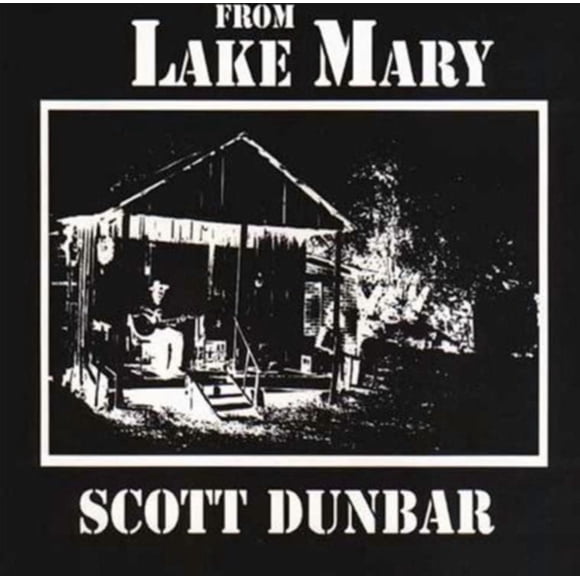 Scott Dunbar - From Lake Mary (vinyl)