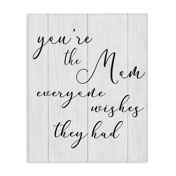 Stupell Industries Farmhouse You're the Mom Phrase Motivational Family Appreciation Canvas Art, 16 x 20, by Lil' Rue