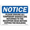thumbnail image 1 of SignMission OS-NS-A-1218-L-17440 12 x 18 in. OSHA Notice Sign - Please Ensure All Temporary Badges Are Returned, 1 of 1