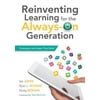 Reinventing Learning for the Always on Generation: Strategies and Apps That Work [Perfect Paperback - Used]