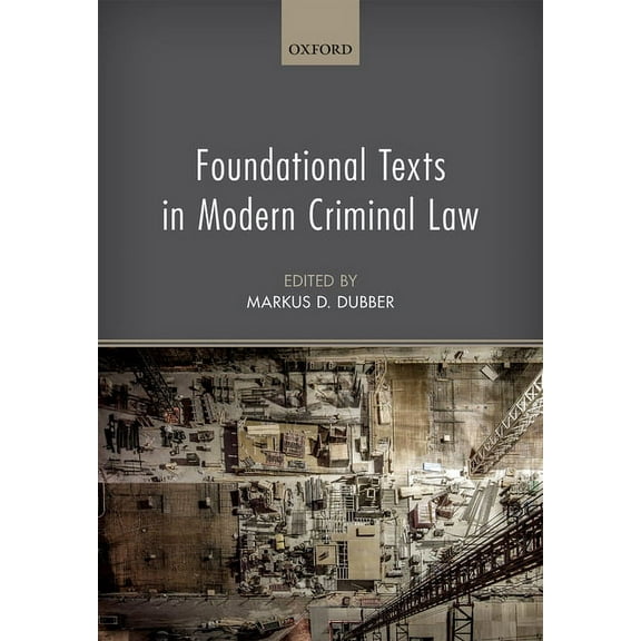 Foundational Texts in Modern Criminal Law, (Hardcover)
