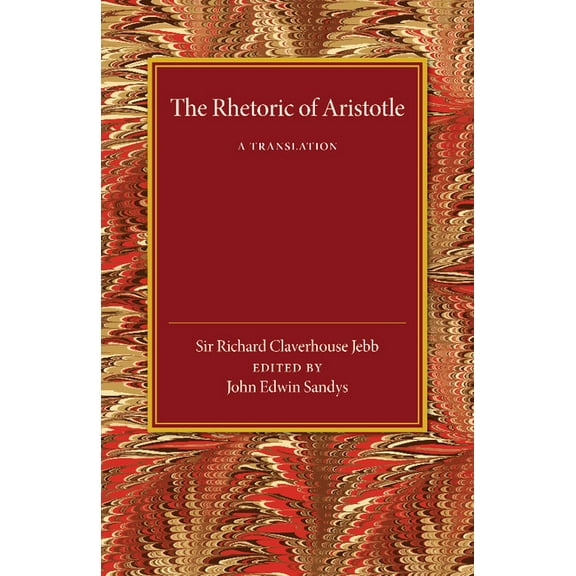 The Rhetoric of Aristotle: A Translation, (Paperback)