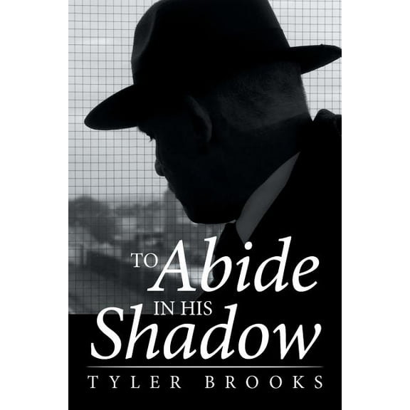 To Abide in His Shadow