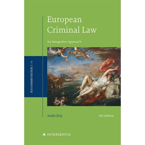 IUS Communitatis European Criminal Law, 4th ed: An Integrative Approach, (Hardcover)