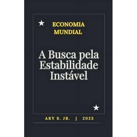 Economia: A Busca pela Estabilidade InstÃ¡vel, (Paperback)