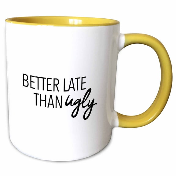 3drose, Better Late Than Ugly Black, 11oz Two-tone Yellow Mug