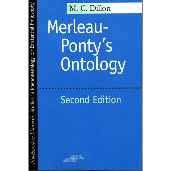 Studies in Phenomenology and Existential Philosophy: Merleau-Ponty's Ontology : Second Edition (Paperback)