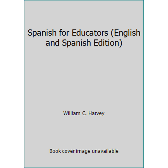 Pre-Owned Spanish for Educators (Paperback) 0764135511 9780764135514