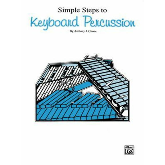Pre-Owned Simple Steps to Keyboard Percussion (Paperback) 0769250238 9780769250236