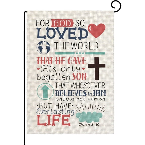 Xiyadun Christian Bible Verse Garden Flag Vertical Double Sided John 3:16 for God So Loved The World Flag Yard Outdoor Decoration 12.5 x 18 Inch