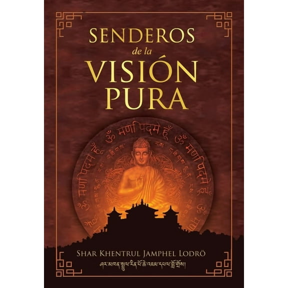 Senderos de la Visión Pura: Las historias, las visiones filosóficas y las prácticas de las tradiciones espirituales actu, (Paperback)