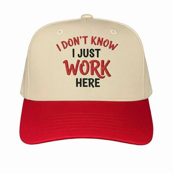 I DON'T KNOW I JUST WORK HERE Funny Embroidery Trucker Hat, Casual Adjustable Baseball Cap for Work and Everyday Wear, Unique Humorous Gift for Coworkers and Friends