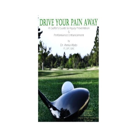 Pre-Owned Drive Your Pain Away: A Golfers Guide to Injury Prevention & Performance Enhancement Paperback