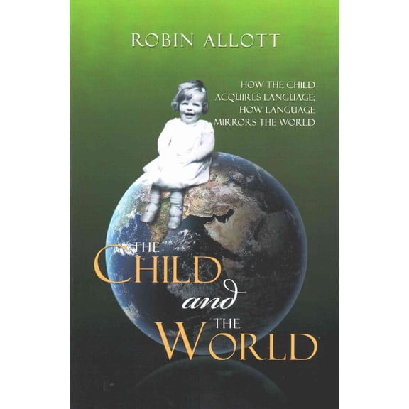 The Child and the World (Paperback)
