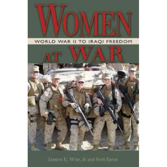 Pre-Owned Women at War: Iraq, Afghanistan, and Other Conflicts (Hardcover) 1591149398 9781591149392
