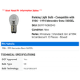 thumbnail image 2 of Parking Light Bulb - Compatible with 1986 - 1991 Mercedes-Benz 560SEL 1987 1988 1989 1990, 2 of 2