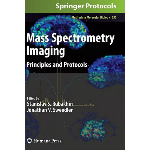Methods in Molecular Biology Mass Spectrometry Imaging: Principles and Protocols, Book 656, (Hardcover)
