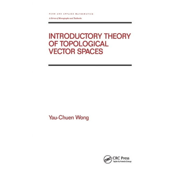 Chapman & Hall/CRC Pure and Applied Math Introductory Theory of Topological Vector SPates, (Paperback)