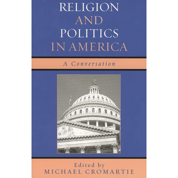 Religion and Politics in America: A Conversation, (Paperback)
