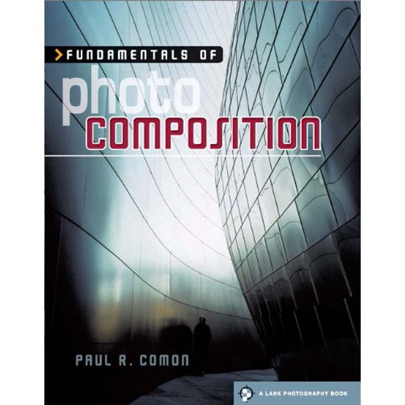 Pre-Owned Fundamentals of Photo Composition (Paperback) 1600597033 9781600597039