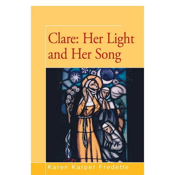 Clare: Her Light and Her Song