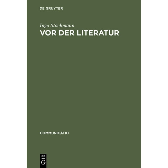 Communicatio Vor der Literatur, Book 28, (Hardcover)