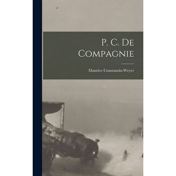 P. C. De Compagnie, (Hardcover)