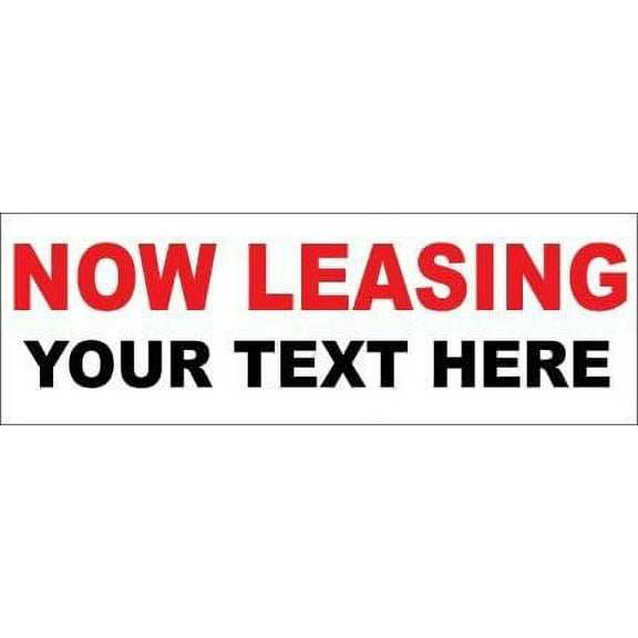 NOW LEASING 4ftx10ft Vinyl Banner - ADD YOUR OWN TEXT -