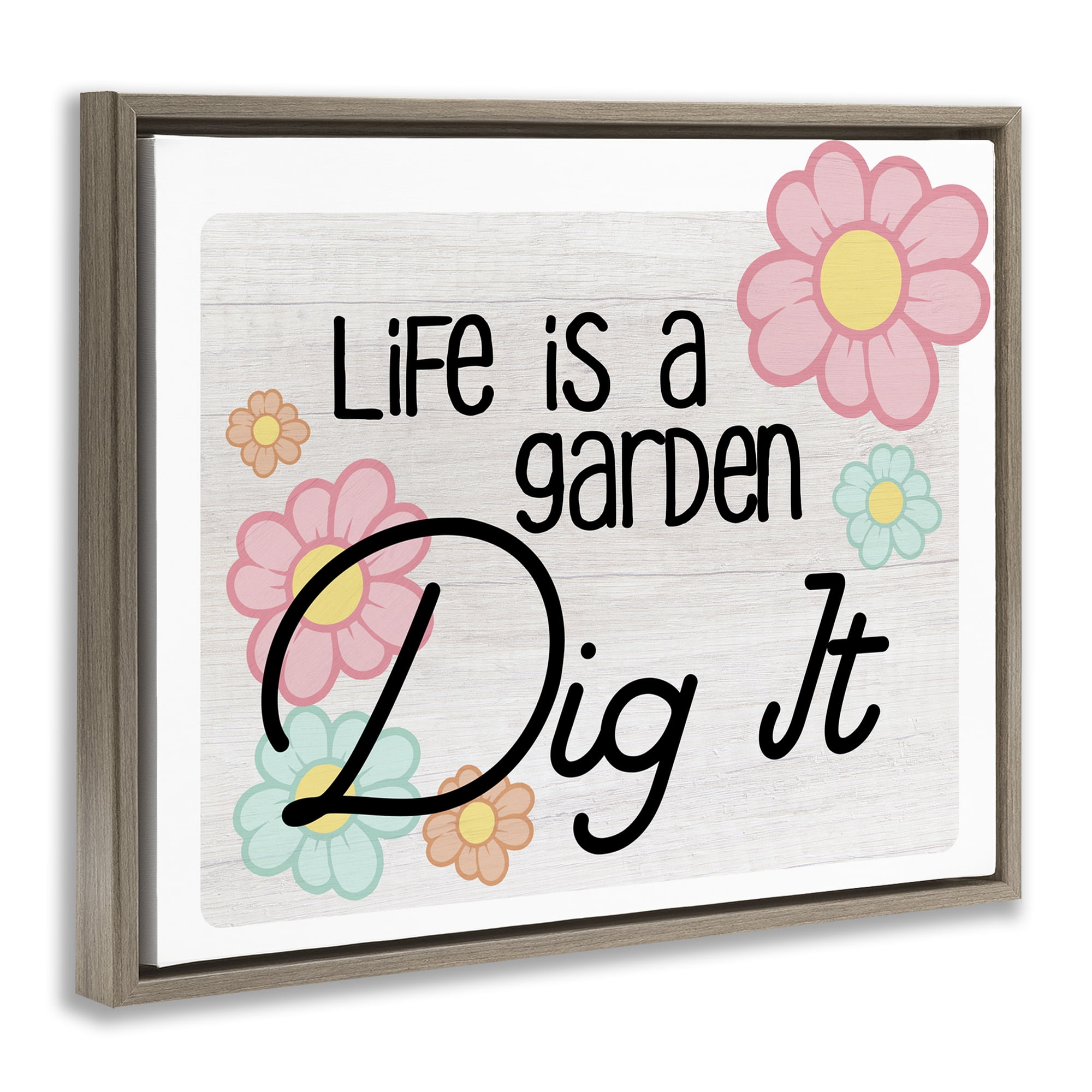 Stupell Industries Life's A Garden Phrase Plants & Flowers Painting Brown Floater Framed Canvas Art Print Wall Art, 31 x 25