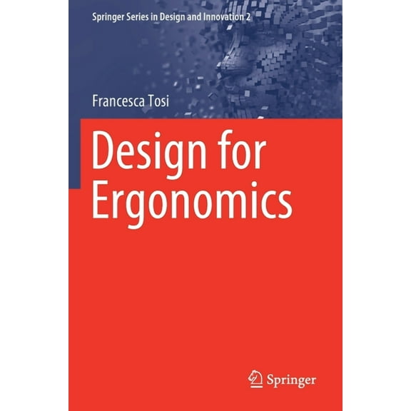 Springer Design and Innovation Design for Ergonomics, Book 2, (Paperback)