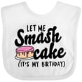 thumbnail image 3 of Inktastic Let Me Smash Cake Its My Birthday Girls Baby Bib, 3 of 4