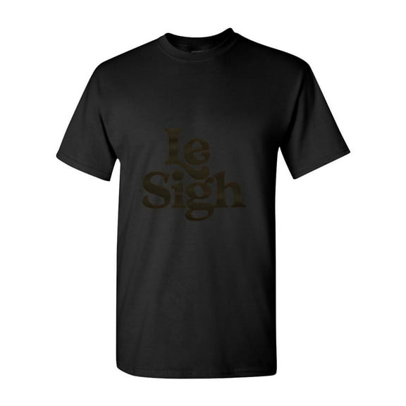 Le Sigh Tee Funny French Expression Sarcastic Exasperated Relatable Gift T-Shirt, for men & women, up to size 5XL