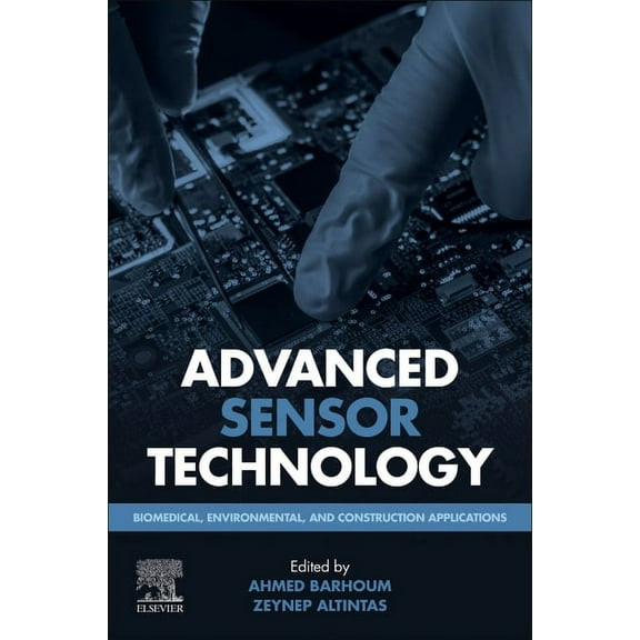 Advanced Sensor Technology: Biomedical, Environmental, and Construction Applications, (Paperback)