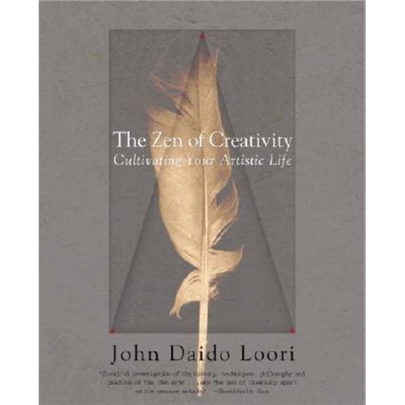Pre-Owned The Zen of Creativity: Cultivating Your Artistic Life (Paperback) 0345466330 9780345466334