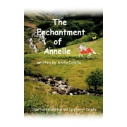 The Enchantment of Annelle : Illustrated and Edited by Cheryl Colella (Paperback)