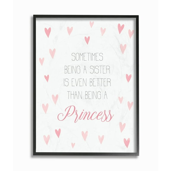 Stupell Being A Sister is Better Than Being A Princess Framed Art, 11 x 14, Design By Artist Daphne Polselli - Multi-Color 24 x 30
