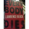 thumbnail image 1 of Pre-Owned Everybody Dies (Hardcover) by Lawrence Block, 1 of 1