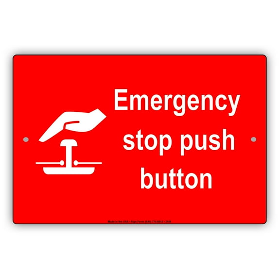 Emergency Stop Push Button With Graphic Safety Alert Caution Warning Notice Aluminum Metal Sign 8"x12" Plate