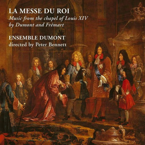 Ensemble Dumont - Messe Du Roi - Music & Performance - CD
