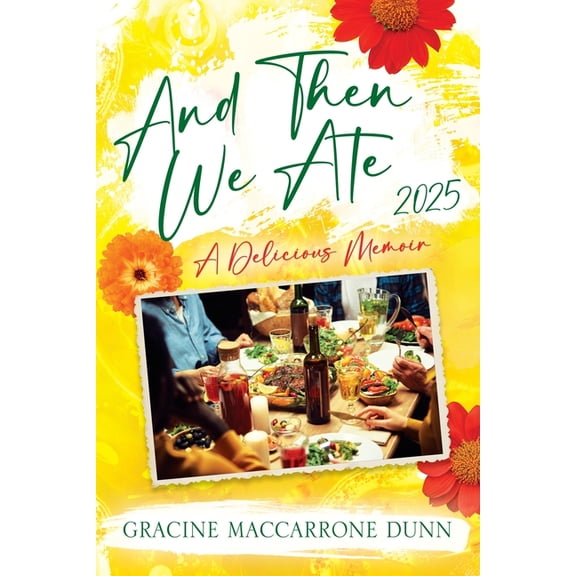 And Then We Ate: A Delicious Memoir, (Paperback)
