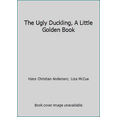thumbnail image 1 of Pre-Owned The Ugly Duckling, A Little Golden Book (Hardcover) 0307302644 9780307302649, 1 of 1
