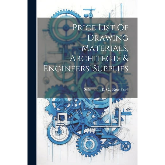 Price List Of Drawing Materials, Architects & Engineers' Supplies (Paperback)