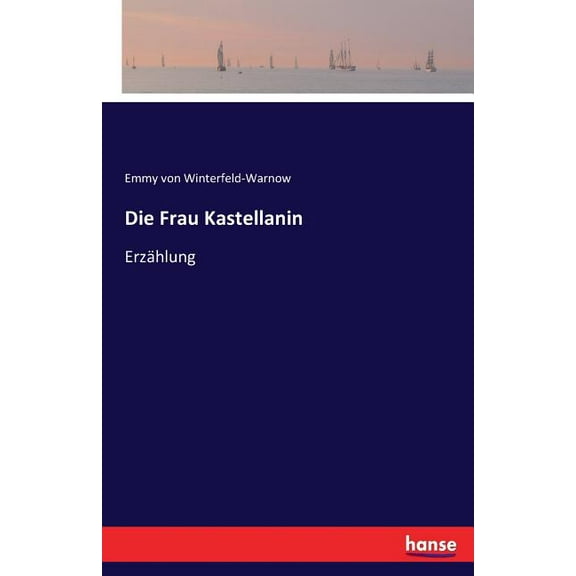 Die Frau Kastellanin: ErzÃ¤hlung, (Paperback)