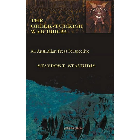 Conflict and Trade in the Middle East: The Greek-Turkish War 1919-23 (Hardcover)
