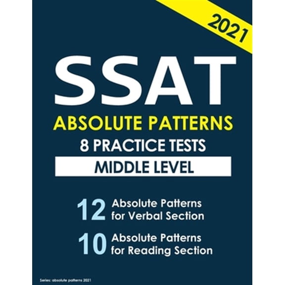 Pre-Owned Ssat Absolute Patterns : 8 Practice Tests for Middle & Upper Level